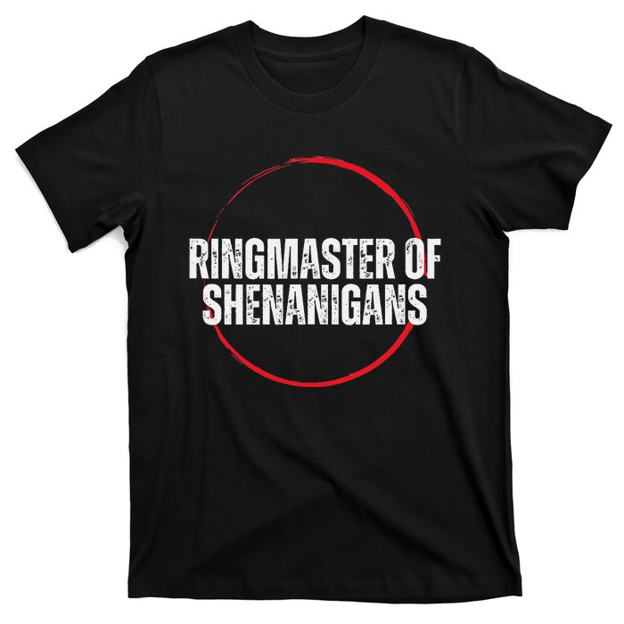 Ringmaster of Shenanigans T-Shirt