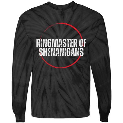 Ringmaster of Shenanigans Tie-Dye Long Sleeve Shirt