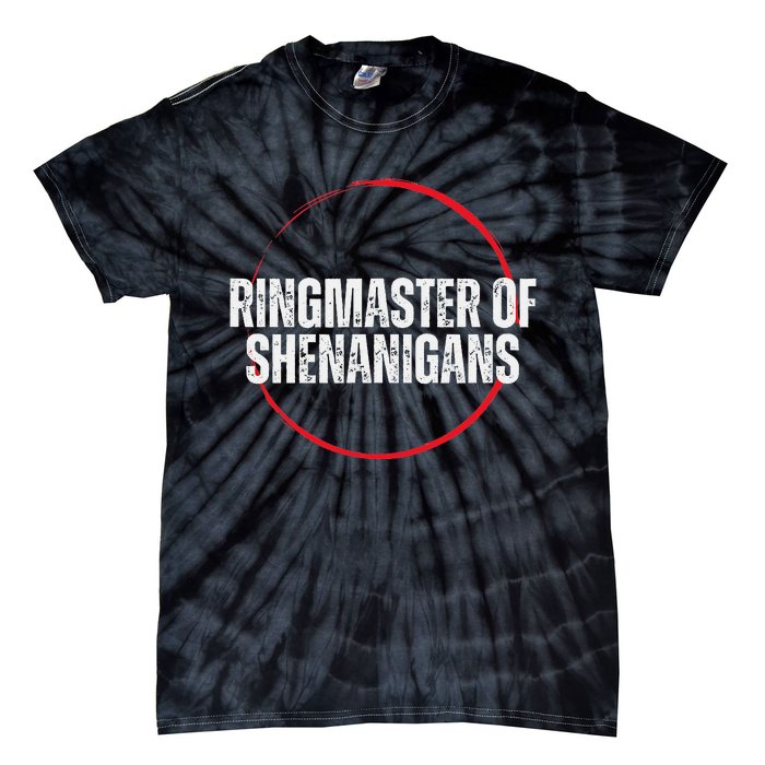 Ringmaster of Shenanigans Tie-Dye T-Shirt