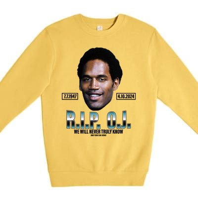 Rip Oj Simpson We Will Never Truly Know Only God Can Judge Premium Crewneck Sweatshirt