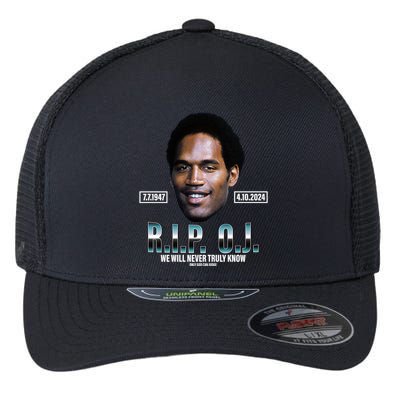 Rip Oj Simpson We Will Never Truly Know Only God Can Judge Flexfit Unipanel Trucker Cap