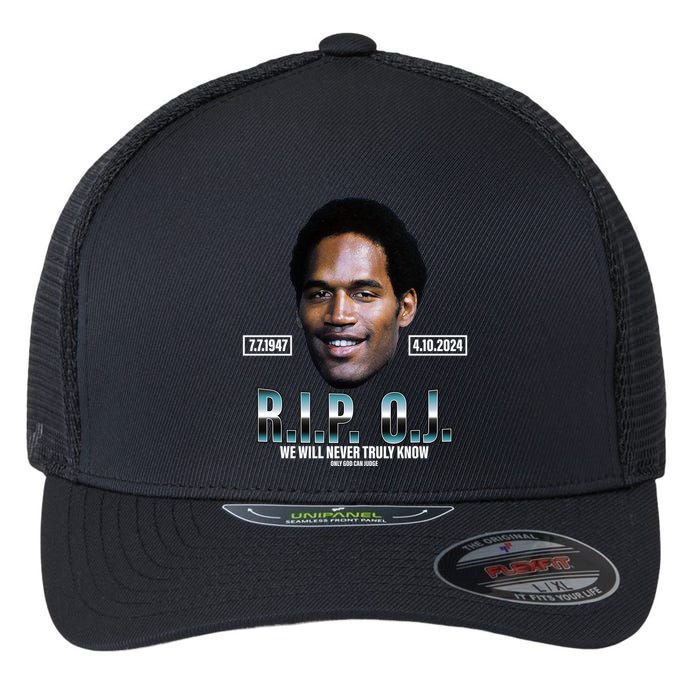 Rip Oj Simpson We Will Never Truly Know Only God Can Judge Flexfit Unipanel Trucker Cap