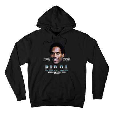 Rip Oj Simpson We Will Never Truly Know Only God Can Judge Hoodie