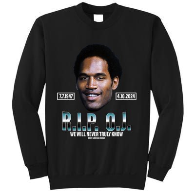 Rip Oj Simpson We Will Never Truly Know Only God Can Judge Sweatshirt