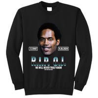 Rip Oj Simpson We Will Never Truly Know Only God Can Judge Sweatshirt