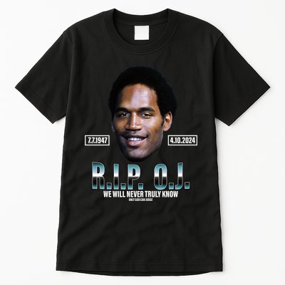 Rip Oj Simpson We Will Never Truly Know Only God Can Judge Tall T-Shirt