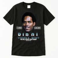 Rip Oj Simpson We Will Never Truly Know Only God Can Judge Tall T-Shirt