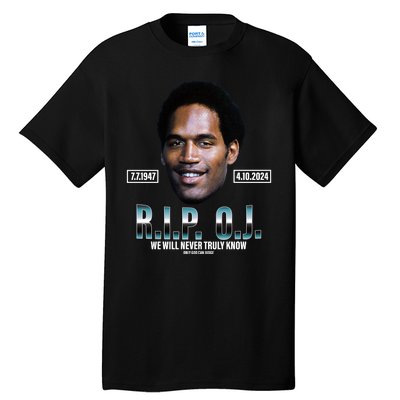 Rip Oj Simpson We Will Never Truly Know Only God Can Judge Tall T-Shirt