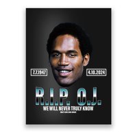 Rip Oj Simpson We Will Never Truly Know Only God Can Judge Poster
