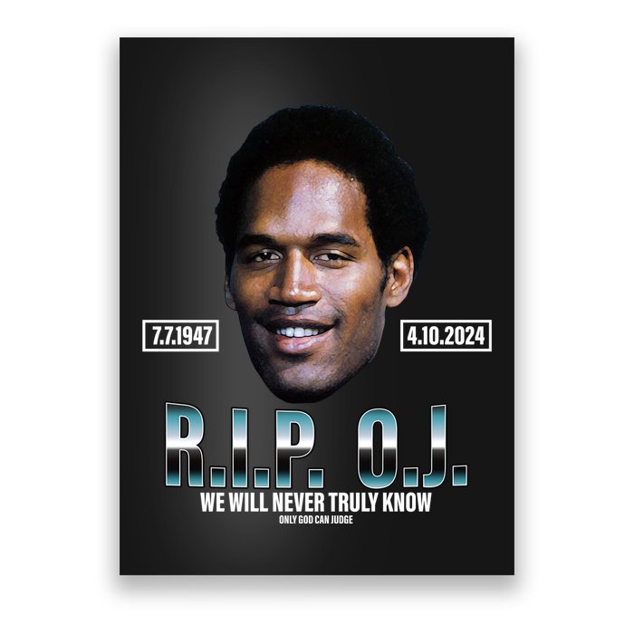 Rip Oj Simpson We Will Never Truly Know Only God Can Judge Poster