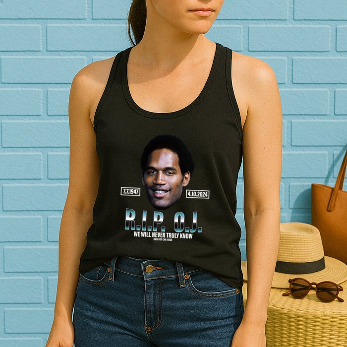 Rip Oj Simpson We Will Never Truly Know Only God Can Judge Womens Tank Top