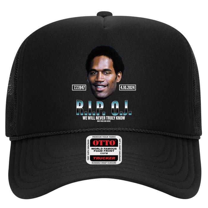 Rip Oj Simpson We Will Never Truly Know Only God Can Judge Trucker Hat