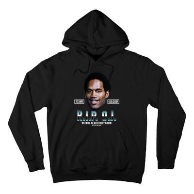 Rip Oj Simpson We Will Never Truly Know Only God Can Judge Tall Hoodie