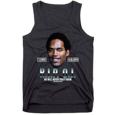 Rip Oj Simpson We Will Never Truly Know Only God Can Judge Tank Top