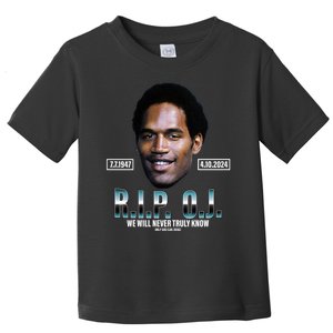 Rip Oj Simpson We Will Never Truly Know Only God Can Judge Toddler T-Shirt