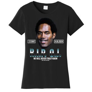 Rip Oj Simpson We Will Never Truly Know Only God Can Judge Women's T-Shirt