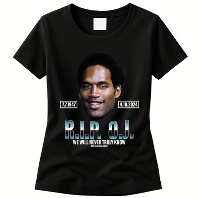 Rip Oj Simpson We Will Never Truly Know Only God Can Judge Womens T-Shirt