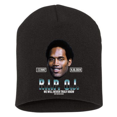 Rip Oj Simpson We Will Never Truly Know Only God Can Judge Short Acrylic Beanie