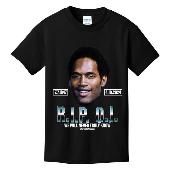 Rip Oj Simpson We Will Never Truly Know Only God Can Judge Kids T-Shirt