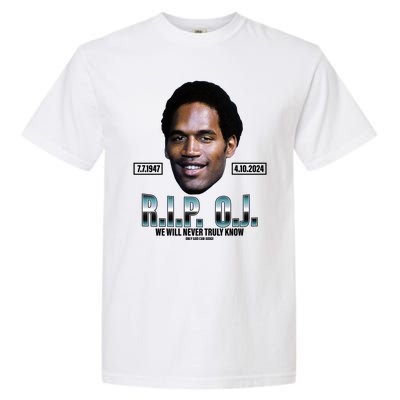 Rip Oj Simpson We Will Never Truly Know Only God Can Judge Garment-Dyed Heavyweight T-Shirt