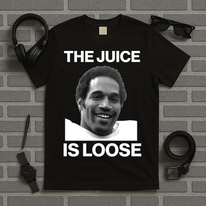 Rip Oj Simpson The Juice Is Loose T-Shirt