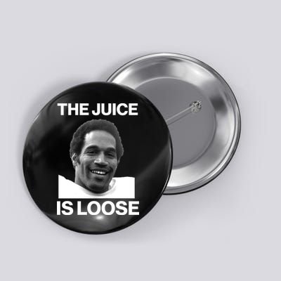 Rip Oj Simpson The Juice Is Loose Button
