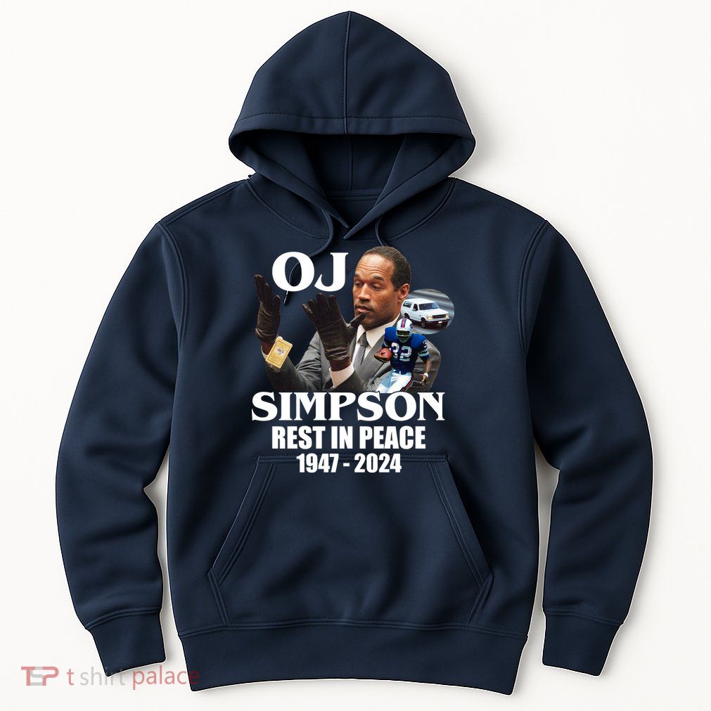 Rip Oj Simpson 1947 2024 Hoodie
