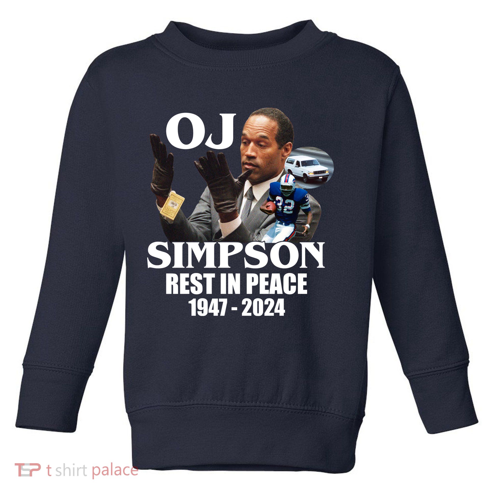 Rip Oj Simpson 1947 2024 Toddler Sweatshirt