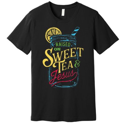 Raised On Sweet Tea & Jesus Southern Pride Iced Tea Premium T-Shirt