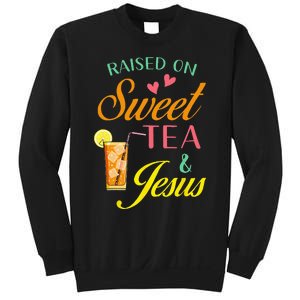 Raised On Sweet Tea And Jesus Funny Sweet Tea Christian Sweatshirt