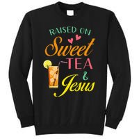 Raised On Sweet Tea And Jesus Funny Sweet Tea Christian Tall Sweatshirt