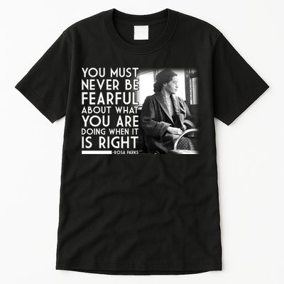 Rosa Parks Never be Fearful Black History Tall T-Shirt
