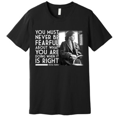 Rosa Parks Never be Fearful Black History Premium T-Shirt