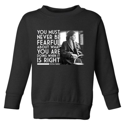 Rosa Parks Never be Fearful Black History Toddler Sweatshirt