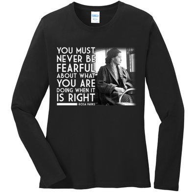 Rosa Parks Never be Fearful Black History Ladies Long Sleeve Shirt