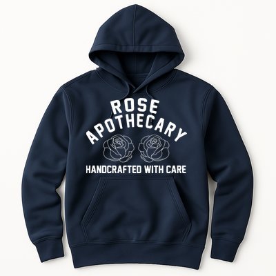 Rose Apothecary Handcrafted With Care Hoodie