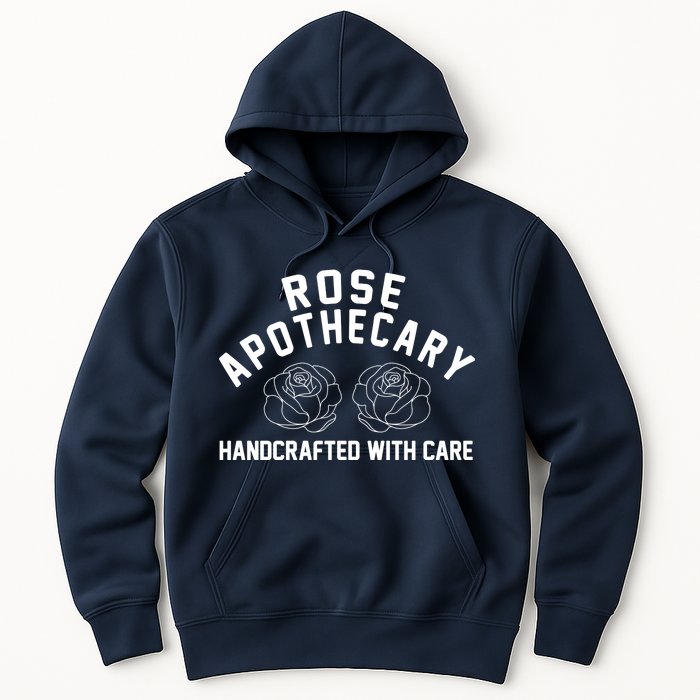 Rose Apothecary Handcrafted With Care Hoodie