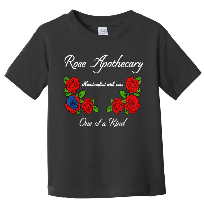 Rose Apothecary Handcrafted With Care One Of A Kind Toddler T-Shirt