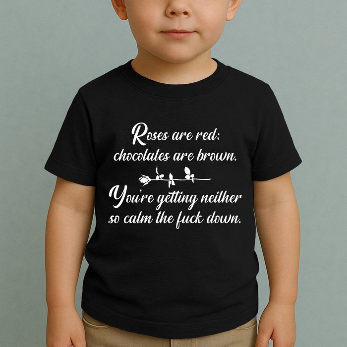 Rose Are Red Chocolates Are Brown Toddler T-Shirt