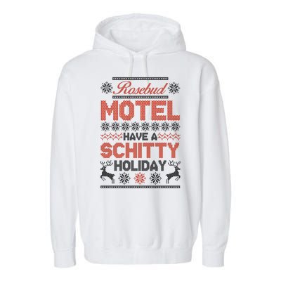 Rosebud Motel Have A Schitty Holiday Ugly Christmas Sweater Garment-Dyed Fleece Hoodie