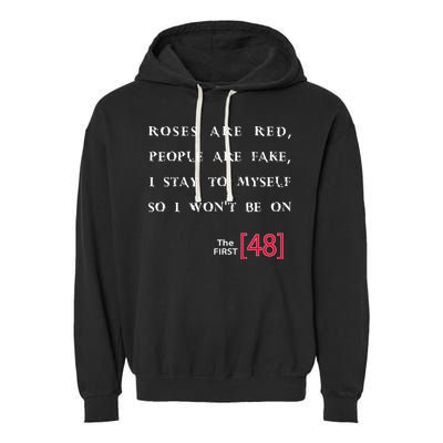 Roses Are Red People Are Fake First 48 Garment-Dyed Fleece Hoodie