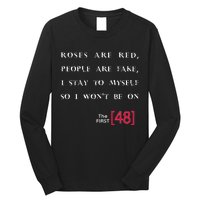 Roses Are Red People Are Fake First 48 Long Sleeve Shirt