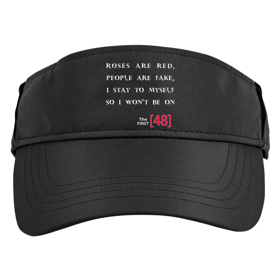 Roses Are Red People Are Fake First 48 Adult Drive Performance Visor