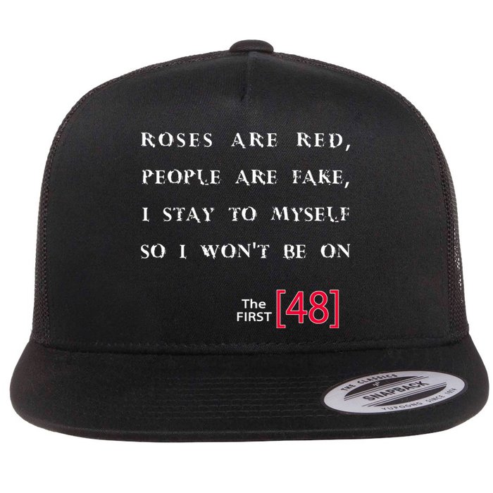 Roses Are Red People Are Fake First 48 Flat Bill Trucker Hat