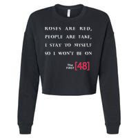 Roses Are Red People Are Fake First 48 Cropped Pullover Crew