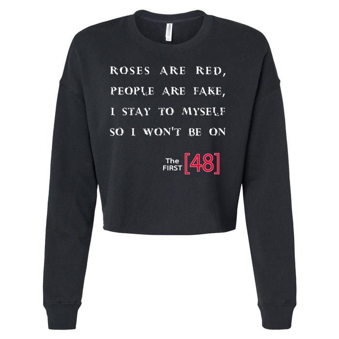 Roses Are Red People Are Fake First 48 Cropped Pullover Crew
