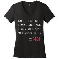 Roses Are Red People Are Fake First 48 Women's V-Neck T-Shirt