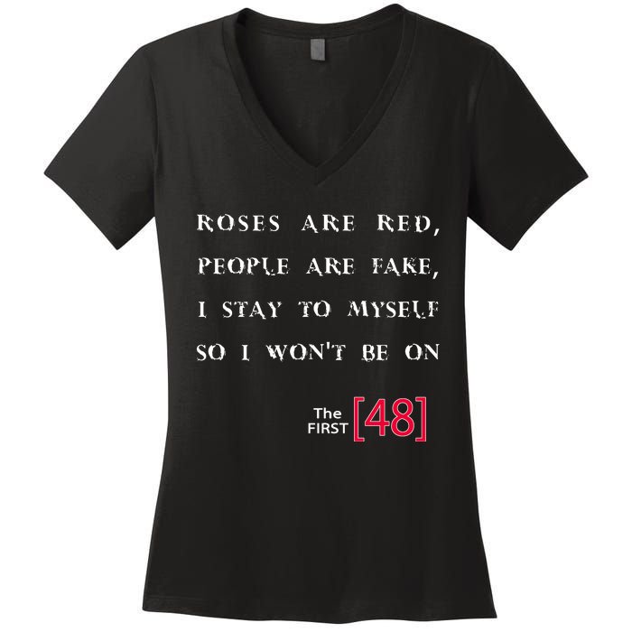 Roses Are Red People Are Fake First 48 Women's V-Neck T-Shirt