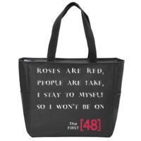 Roses Are Red People Are Fake First 48 Zip Tote Bag