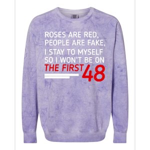 Roses Are Red People Are Fake I Stay To Myself 48 Colorblast Crewneck Sweatshirt